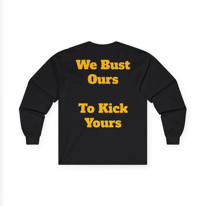 Unisex Ultra Cotton Long Sleeve Tee We Bust Ours
